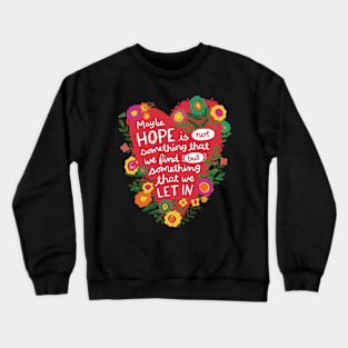 Heart Shaped Positive Hope Quotation Crewneck Sweatshirt